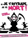 Si je t'attrape, je te mort ! - Le Métropole