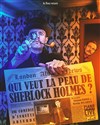 Qui veut la peau de Sherlock Holmes ? - Au Rikiki