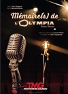 Mémoire(s) de l'Olympia - Théâtre Montmartre Galabru