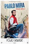 Pablo Mira dans Passé Simple - Folies Bergère