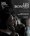 Les bonnes - Petit Théâtre de Naples