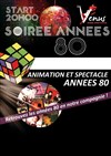 Soirée année 80, animation et dîner-spectacle - La Vénus