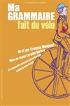 Ma grammaire fait du vélo - Le Régal & Vous - Salle L'Odyssée