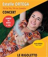 Estelle Ortega : Vis la Vie, Vis ta Lumière - Le Rigoletto