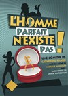 L'homme parfait n'existe pas ! - We welcome 