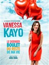 Vanessa Kayo dans Le dernier boulet du reste de ma vie - Royale Factory