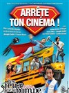 Arrête ton cinéma ! - Théâtre Les Feux de la Rampe - Salle 60