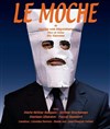 Le Moche - Théâtre de Nesle - grande salle 