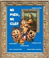 Ni pied ni clef - Le petit Theatre de Valbonne