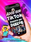 Ados sur Tik tok, parents qui déblok - La Comédie de Lille