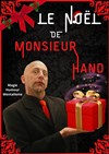 Le Noël de Monsieur Hand - L'Archange Théâtre