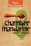 La chambre mandarine - Théâtre des Salinières