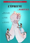 L'épreuve - Théâtre Essaion