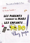 Les parents viennent de Mars, les enfants... du McDo ! Chez Papa - Le Point Comédie