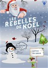 Les Rebelles de Noël - Coul'Théâtre