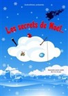 Les secrets de Noël - La Comédie du Mas