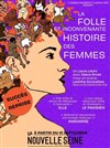 La folle et inconvenante histoire des femmes avec Diane Prost - La Nouvelle Seine