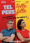 Tel père, telle fille - Alambic Comédie