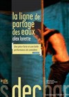 La Ligne de partage des eaux - Les Déchargeurs - Salle Vicky Messica