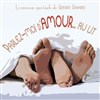 Parlez-moi d'amour... au lit - Théâtre Maxim's