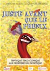 Juste avant que le phénix - Théâtre du Lavoir