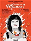 Qui étais-tu Maurane ? - Who's