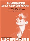 24h de la vie d'une femme - Théâtre Le Lucernaire