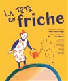 La tête en friche - Théâtre Le Cabestan