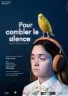 Pour combler le silence - La Factory - Salle Tomasi