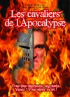 Les cavaliers de l'apocalypse - Théâtre des Voraces