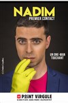 Nadim dans Premier contact - Le Point Virgule