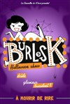 BurlesK, spécial Halloween Show - Théâtre à l'Ouest