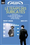 Le temps des Suricates - Théâtre des Béliers Parisiens