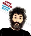 Eric Cohen dans Good Shit - Le Solo