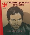 L'homme qui monte sur Scène - L'Auguste Théâtre