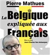 Pierre Mathues dans La Belgique expliquée aux Français - Le Pont de Singe