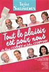 Tout le plaisir est pour nous - Théâtre des Salinières