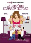 Adultère, mode d'emploi - Café-Théatre L'Atelier des Artistes