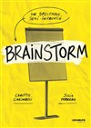 Brainstorm - La Comédie de Limoges