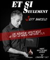 Jeff Barcelo dans Et si seulement - L'Archange Théâtre