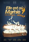 Elle est où Mamie ? - Café Théâtre du Têtard