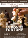 La bonne fortune - Théâtre Instant T