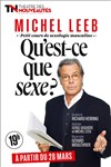 Michel Leeb dans qu'est-ce que sexe? - Théâtre des Nouveautés