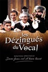 Les Dézingués du Vocal - Théâtre Essaion