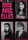 Rire avec Elles - Sony Chan, Amandine Gay, Béatrice Facquer - Théâtre le Ranelagh