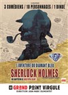 Sherlock Holmes et l'Aventure du Diamant Bleu - Le Grand Point Virgule - Salle Apostrophe