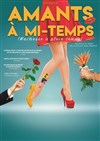 Amants à mi temps - La Comédie de Nice