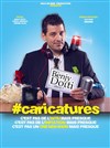 Benjy Dotti dans #Caricatures - Théâtre Atelier des Arts