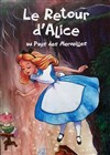 Le Retour d'Alice - Salle des fêtes d'Annezin