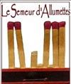 Le semeur d'allumettes - Albatros Théâtre - Salle Magasin